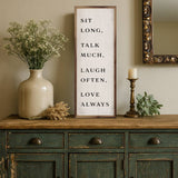 Sit Long Talk Much White sign