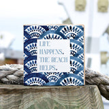 Rustic Marlin - Life Happens. The Beach Helps Starfish Wood Block