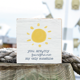 Rustic Marlin - You Are My Sunshine Decorative Wooden Block