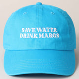 Fashion City - Save Water Drink Margs Embroidered Baseball Cap