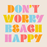 soiree-sisters - Beach Cocktail Funny Napkins | Don't Worry Beach Happy