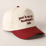 Fashion City - Put it on my husband's tab Embroidery Canvas Cap