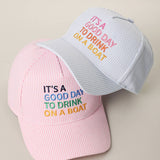 Fashion City - IT'S A GOOD DAY TO DRINK ON A BOAT Embroidered Trucker Hat