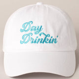 Fashion City - Day Drinkin' Text Embroidered Baseball Cap