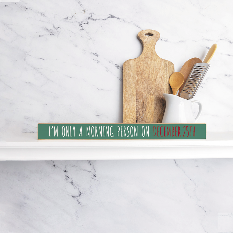 Rustic Marlin - I'm only a morning person on Christmas Skinny Wooden Sign