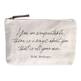 Second Nature by Hand - You are unrepeatable. There is a magic ... Zip Pouch