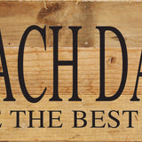 - Beach days make the best days. / 14"x6" Reclaimed Wood Sign