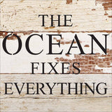 - The ocean fixes everything. / 6"x6" Reclaimed Wood Sign