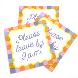 soiree-sisters - Festive Party Funny Napkins | Please Leave By 9P.M. - 20ct