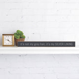 Rustic Marlin - Grey Hair/Silver Linings Skinny Sign