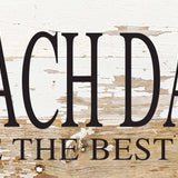 - Beach days make the best days. / 14"x6" Reclaimed Wood Sign