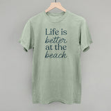 Life Is Better At The Beach