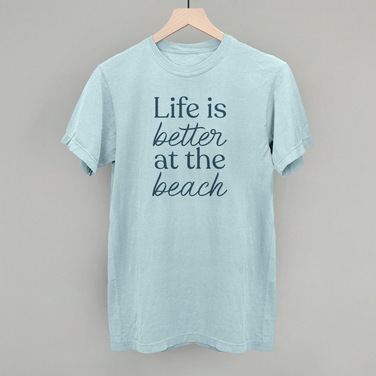 Life Is Better At The Beach