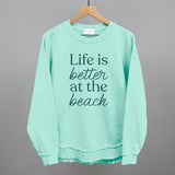 Life Is Better At The Beach