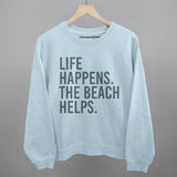 Life Happens. The Beach Helps.