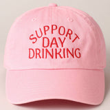 Fashion City - Support Day Drinking Embroidered Baseball Cap