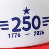 Fashion City - 250 ANNIVERSARY 1775-2026 Foam Mesh Back Trucker Hat