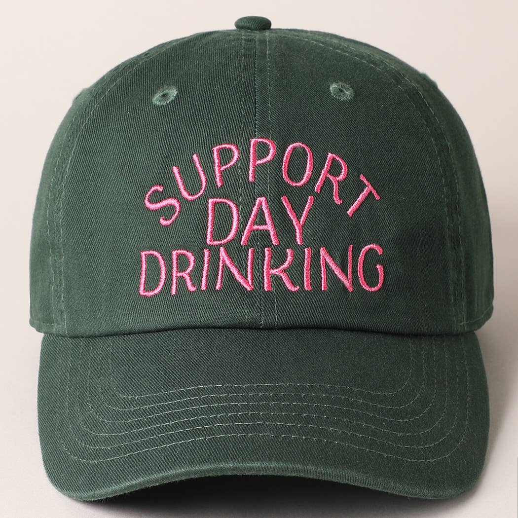 Fashion City - Support Day Drinking Embroidered Baseball Cap