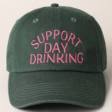 Fashion City - Support Day Drinking Embroidered Baseball Cap
