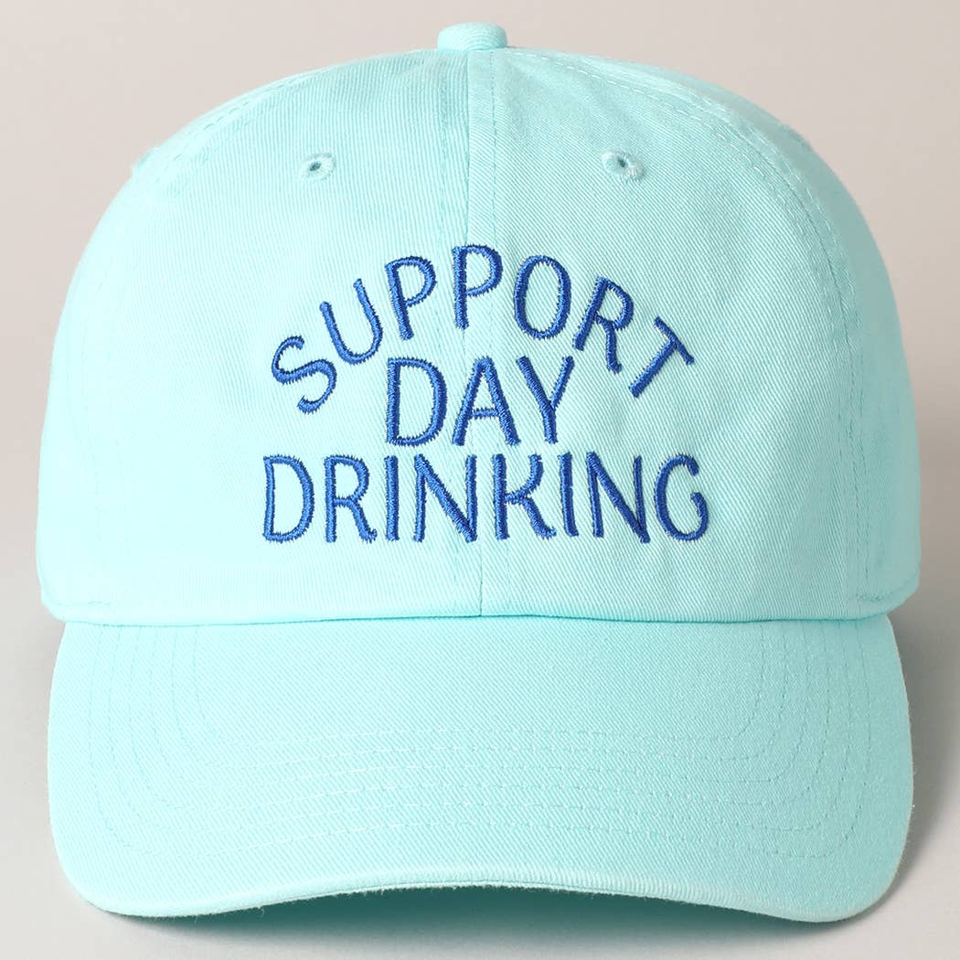 Fashion City - Support Day Drinking Embroidered Baseball Cap