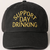 Fashion City - Support Day Drinking Embroidered Baseball Cap