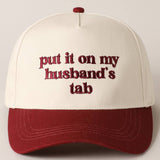 Fashion City - Put it on my husband's tab Embroidery Canvas Cap