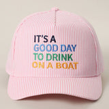 Fashion City - IT'S A GOOD DAY TO DRINK ON A BOAT Embroidered Trucker Hat
