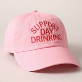 Fashion City - Support Day Drinking Embroidered Baseball Cap