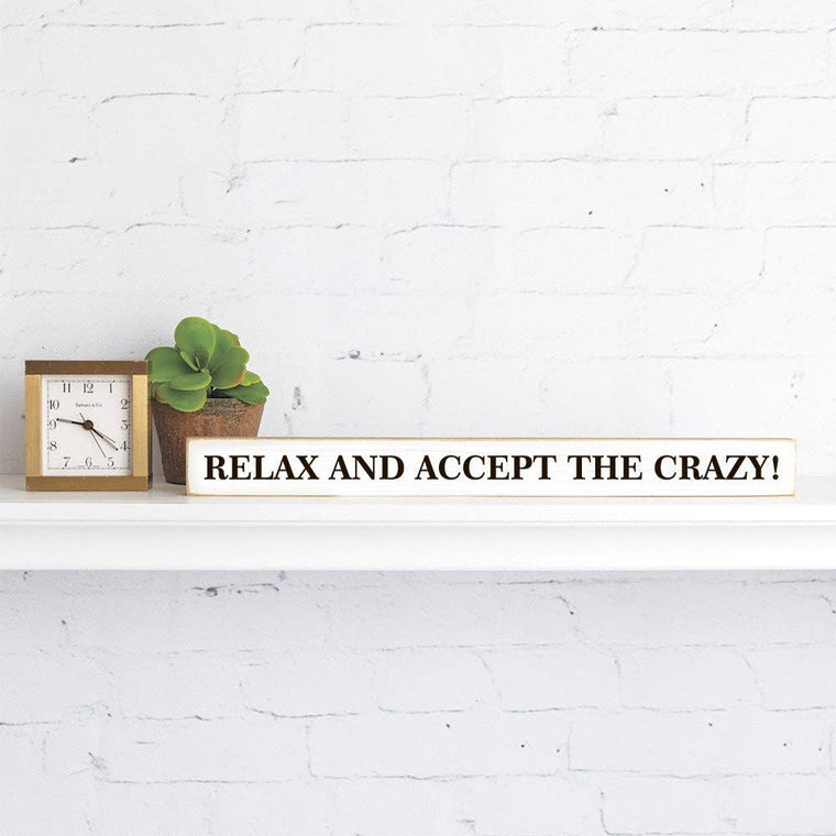 Rustic Marlin - Relax and accept the crazy Skinny Sign