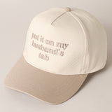 Fashion City - Put it on my husband's tab Embroidery Canvas Cap