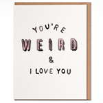 You're Weird Card
