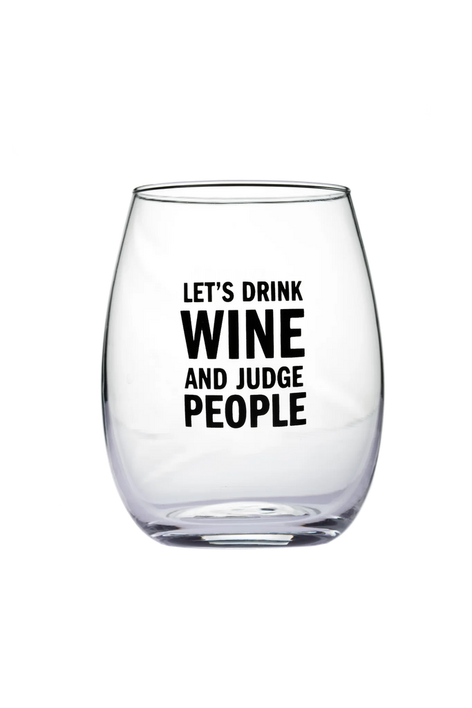 "Drink and Judge" Wine Glass